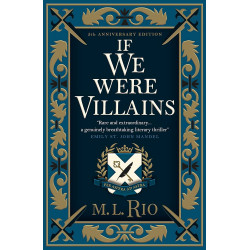 If We Were Villains  de M. L. Rio