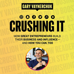 Crushing It! de Gary Vaynerchuk