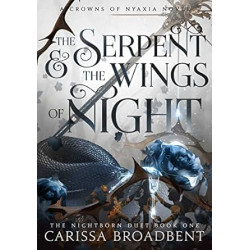 The Serpent and the Wings of Night  de Carissa Broadbent