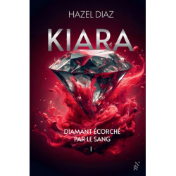 Kiara - kiara,1 : Kiara, diamant écorché par le sang - Tome 19782809849899