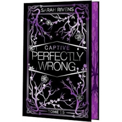 Captive 1.5 - Perfectly Wrong - Edition Collector de Sarah Rivens