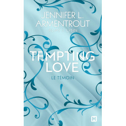 Tempting Love, T1 : Le Témoin de Jennifer L. Armentrout,