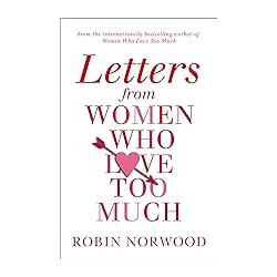 Letters from Women Who Love Too Much.de Robin Norwood