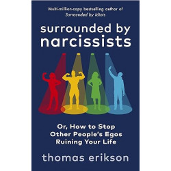 Surrounded by Narcissists  de Thomas Erikson