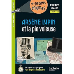 Escape game Adultes Arsène Lupin et la pie voleuse