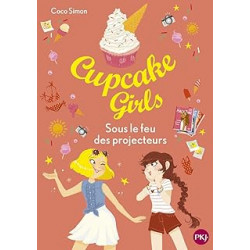 Cupcake Girls - Tome 31 : Sous le feu des projecteurs