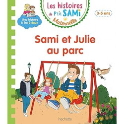 Les histoires de P'tit Sami Maternelle (3-5 ans) : Sami et Julie au parc