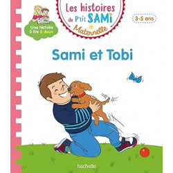 Les histoires de P'tit Sami Maternelle (3-5 ans) : Sami et Tobi