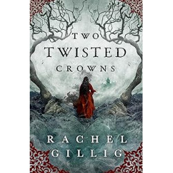 Two Twisted Crowns de Rachel Gillig