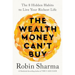 The Wealth Money Can't Buy de Robin Sharma