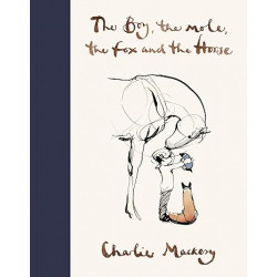 The Boy, The Mole, The Fox and The Horse  de Charlie Mackesy
