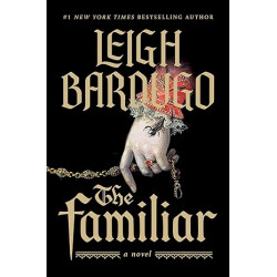 The Familiar: A Novel  de Leigh Bardugo