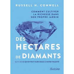 Des hectares de diamants de Russell H. Conwell