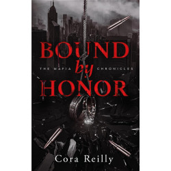 Bound by Honor - The Mafia Chronicles T1 (Edition Française) - (TEASER) de Cora Reilly