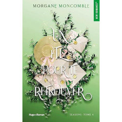 Un été pour te retrouver: Seasons Tome 4 de Morgane Moncomble9782755670417