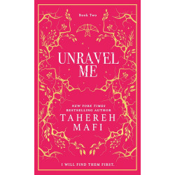 Unravel Me by Tahereh Mafi9780008687625