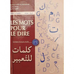 Les Mots pour le dire - Lexique Histoire-Géographie (Français-Arabes)