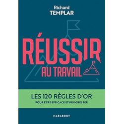 Réussir au travail de Richard Templar