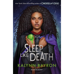 Sleep Like Death BY Kalynn Bayron