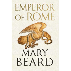 Emperor of Rome By Mary Beard