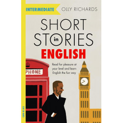 Short Stories in English for Intermediate Learners By Olly Richards