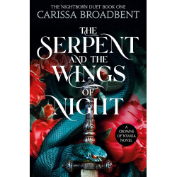 The Serpent and the Wings of Night By Carissa Broadbent