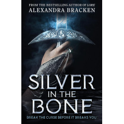 Silver in the Bone: Book 1  de Alexandra Bracken