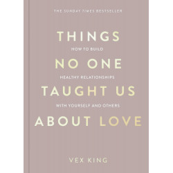 Things No One Taught Us About Love