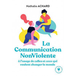 La Communication NonViolente .Nathalie Achard