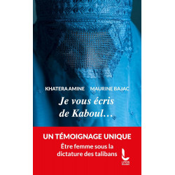 JE VOUS ÉCRIS DE KABOUL...