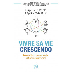 Vivre sa vie crescendo de Stephen R. Covey