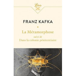 La métamorphose: suivi de Dans la colonie pénitentiaire. Franz Kafka