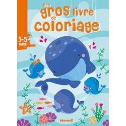 Mon gros livre de coloriage - Baleines - Gros livre de 192 pages de coloriages - Dès 3 ans