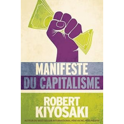 Le manifeste du capitalisme de Robert T. Kiyosaki