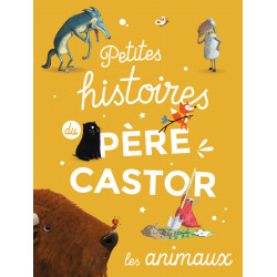 PETITES HISTOIRES DU PÈRE CASTOR D'ANIMAUX