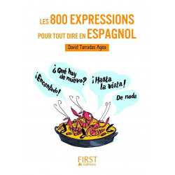 PETIT LIVRE DE - LES 800 EXPRESSIONS POUR TOUT DIRE EN ESPAGNOL