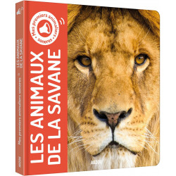 MES PREMIERS ANIMALIERS SONORES - LES ANIMAUX DE LA SAVANE