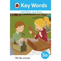 KEY WORDS WITH PETER AND JANE LEVEL 5A – WE LIKE ANIMALS