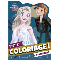 DISNEY LA REINE DES NEIGES - VIVE LE COLORIAGE !