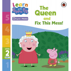 LEARN WITH PEPPA PHONICS LEVEL 2 BOOK 3 – THE QUEEN AND FIX THIS MESS!