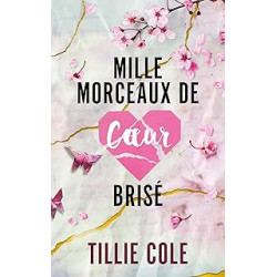 Mille morceaux de coeur brisé de Tillie Cole