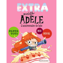 EXTRA MORTELLE ADÈLE T02 - L'ANNIVERSAIRE DE JADE