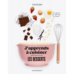 J'APPRENDS À CUISINER - LES DESSERTS de Caroline Bourgeois9782501188272