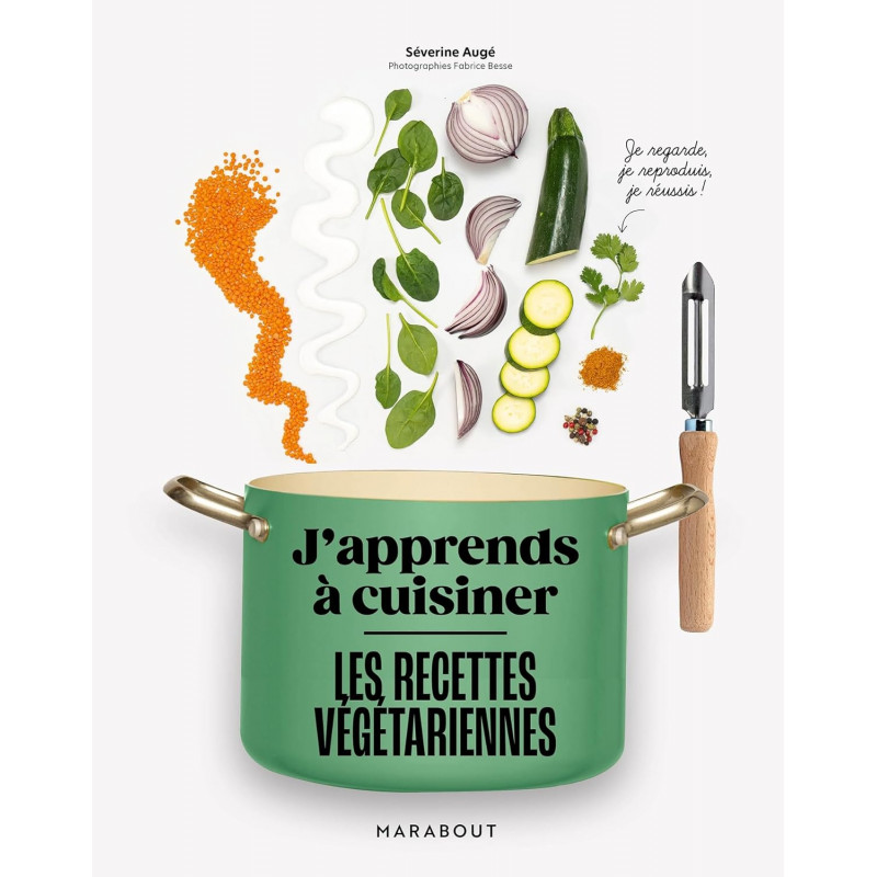 J'APPRENDS À CUISINER - LES RECETTES VEGGIE de Séverine Augé9782501184526