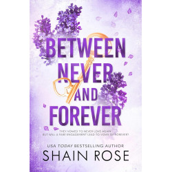 BETWEEN NEVER AND FOREVER de Shain Rose9781399736695