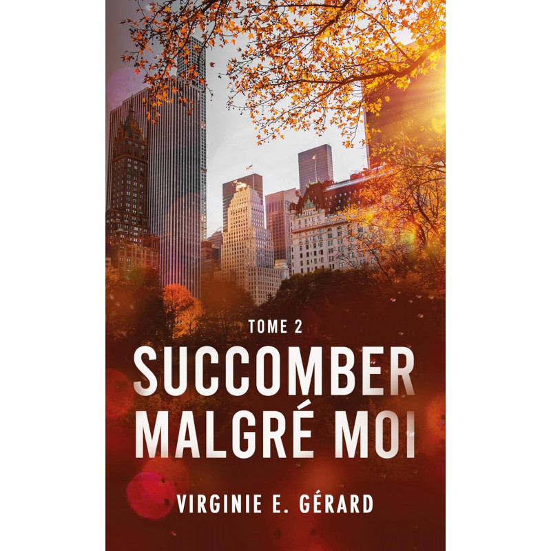 SUCCOMBER MALGRÉ MOI TOME 2 de Virginie E. Gérard9782017272892