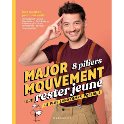 MajorMouvement 8 piliers pour rester jeune le plus longtemps possible