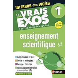 Enseignement Scientifique Première - Interros des lycées 1re - Les vrais exos du BAC