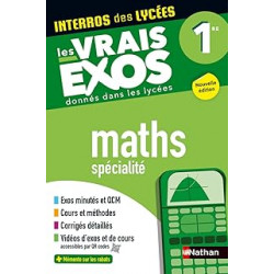 Maths Première - Interros des lycées 1re - Les vrais exos du BAC - + de 100 exercices avec corrigés détaillés - Bac 2025