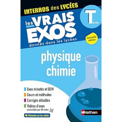 Physique-Chimie Terminale - Interros des lycées Tle - Les vrais exos du BAC -